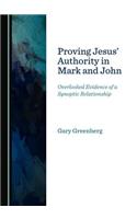 Proving Jesus' Authority in Mark and John: Overlooked Evidence of a Synoptic Relationship