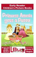 Princess Amelia Gets a Puppy - Early Reader - Children's Picture Books