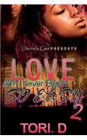Love Aint Never Been So Easy 2