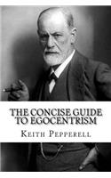 The Concise Guide to Egocentrism: (English)