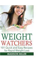 Weight Watchers: 101 Quick and Easy Recipes for Rapid Weight Loss: (English)