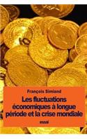 Les fluctuations économiques à longue période et la crise mondiale