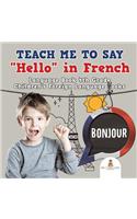 Teach Me to Say "Hello" in French - Language Book 4th Grade Children's Foreign Language Books