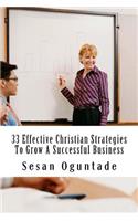 33 Effective Christian Strategies To Grow A Successful Business