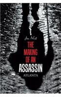 Making of an Assassin Atlanta