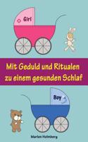 Mit Geduld Und Ritualen Zu Einem Gesunden Schlaf: Sanfter Babyschlaf Ist (K)Ein Kinderspiel (Babyschlaf-Ratgeber: Tipps Zum Einschlafen Und Durchschla