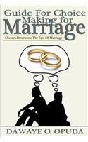 Guide For Choice Making For Marriage: Choices Determine The Fate Of Marriage