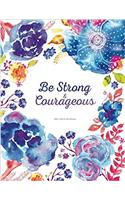 Be Strong & Courageous