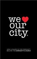 We Love Our City