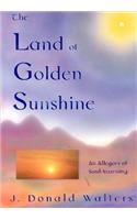 Land of Golden Sunshine