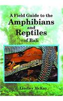 A Field Guide to the Amphibians And Reptiles of Bali