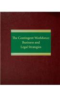 The Contingent Workforce: Business and Legal Strategies
