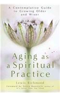Aging as a Spiritual Practice