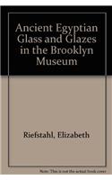 Ancient Egyptian Glass and Glazes in the Brooklyn Museum