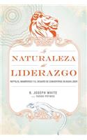 Naturaleza del Liderazgo = The Nature of Leadership