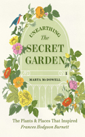 Unearthing the Secret Garden