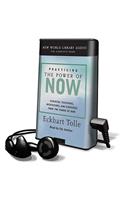 Practicing the Power of Now: Essential Teachings, Meditations, and Exercises from the Power of Now(Playaway Adult Nonfiction)