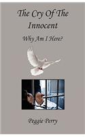 The Cry of the Innocent - Why Am I Here?