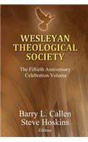 Wesleyan Theological Society, The Fiftieth Anniversary Celebration Volume