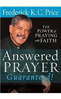 Answered Prayer Guaranteed!
