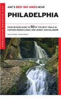 Amc's Best Day Hikes Near Philadelphia: Four-Season Guide to 50 of the Best Trails in Eastern Pennsylvania, New Jersey, and Delaware