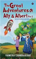 Great Adventures of Ally & Albert- Book 2: The mysterious visitors