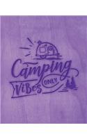 Camping Vibes Only