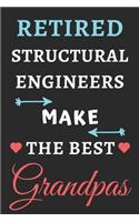 Retired Structural Engineers Make The Best Grandpas: lined notebook, Retired Structural Engineer Gift