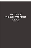 My List Of Things I was right About