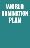 World Domination Plan