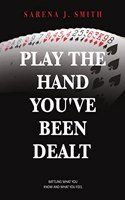 Play the Hand You've Been Dealt