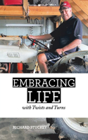 Embracing Life: With Twists and Turns