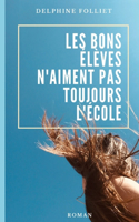 Les bons élèves n'aiment pas toujours l'école