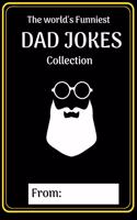 Dad Jokes Collection: The World's Funniest Dad Jokes Collection