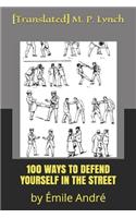 100 Ways to Defend Yourself in the Street