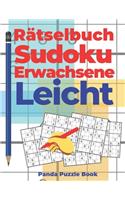 Rätselbuch Sudoku Erwachsene Leicht: Logikspiele Für Erwachsene