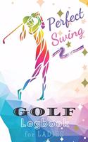 Perfect Swing GOLF Logbook for LADIES