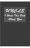 Uncle I Wrote This Book About You