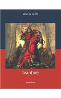 Ivanhoe: Large Print