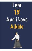 I am 15 And i Love Aikido