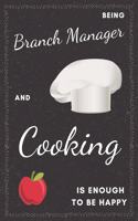 Branch Manager & Cooking Notebook: Funny Gifts Ideas for Men/Women on Birthday Retirement or Christmas - Humorous Lined Journal to Writing
