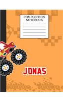 Compostion Notebook Jonas: Monster Truck Personalized Name Jonas on Wided Rule Lined Paper Journal for Boys Kindergarten Elemetary Pre School