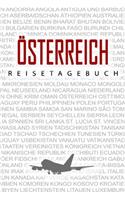 Österreich Reisetagebuch: Reise- und Urlaubstagebuch für Österreich Reisetagebuch. Ein Logbuch mit wichtigen vorgefertigten Seiten und vielen freien Seiten für deine Reiseeri