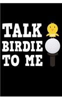Talk Birdie To Me