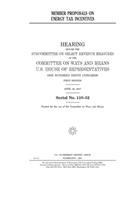 Member proposals on energy tax incentives