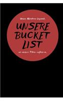 Unsere Bucket List Unser Abenteuer beginnt, wo unsere Pläne aufhören.