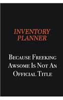 Inventory Planner because freeking awsome is not an official title: Writing careers journals and notebook. A way towards enhancement