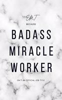 EMT Because Badass Miracle Worker Isn't an Official Job Title: 6x9" Lined Marble Matte Cover Notebook/Journal Funny Gift Idea For Paramedics, Emergency Medical Technicians