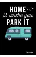 Home Is Where You Park It