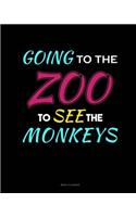 Going To The Zoo To See The Monkeys